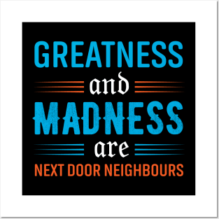 Greatness and Madness Quote about Success Posters and Art